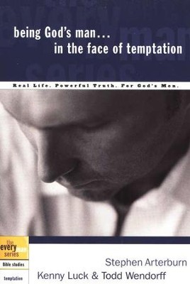 Being God's Man in the Face of Temptation - the Every Man Series, Bible Studies  -     By: Stephen Arterburn, Kenny Luck, Todd Wendorff
