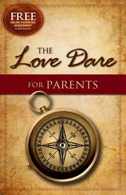 The Love Dare for Parents  -     By: Stephen Kendrick, Alex Kendrick
