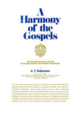 A Harmony of the Gospels   -     By: A.T. Robertson
