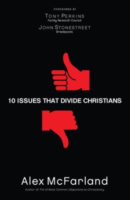10 Issues that Divide Christians - eBook  -     By: Alex McFarland

