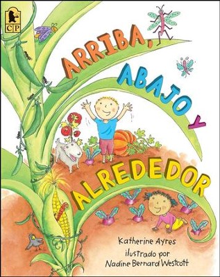 Arriba, Abajo y Alrededor - Spanish  -     By: Katherine Ayres
    Illustrated By: Nadine Bernard Westcott
