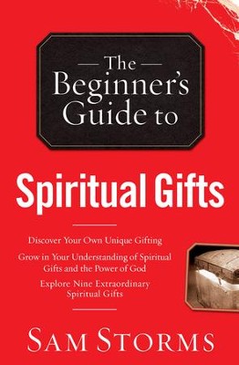 Beginner's Guide to Spiritual Gifts, The - eBook  -     By: Sam Storms
