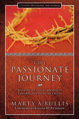 Passionate Journey, The - eBook  -     By: Marty A. Bullis, Eugene H. Peterson
