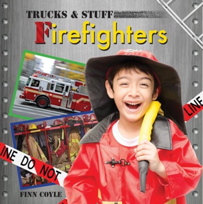 Firefighters  -     By: Finn Coyle

