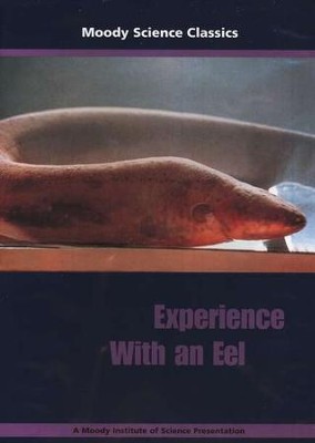 Moody Science Classics: Experience With An Eel, DVD   - 
