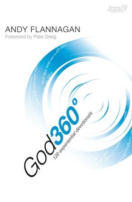 God 360 Degrees: 120 Experiential Devotions - eBook  -     By: Andy Flannagan
