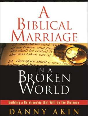 A Biblical Marriage in a Broken World: Building a Relationship That Will Go the Distance, DVD Curriculum  -     By: Danny Akin
