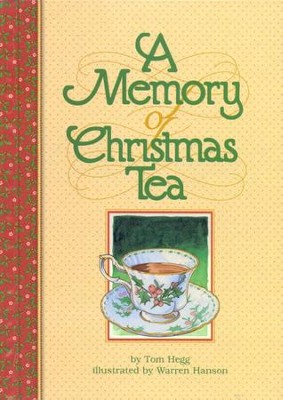 A Memory of Christmas Tea   -     By: Tom Hegg

