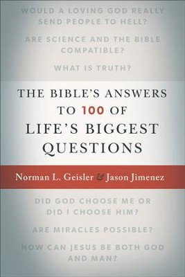 The Bible's Answers to 100 of Life's Biggest Questions - eBook  -     By: Norman L. Geisler, Jason Jimenez
