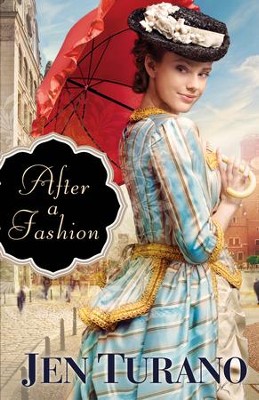 After a Fashion (A Class of Their Own Book #1) - eBook  -     By: Jen Turano
