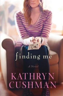 Finding Me - eBook  -     By: Kathryn Cushman
