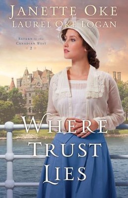 Where Trust Lies (Return to the Canadian West Book #2) - eBook: Janette ...