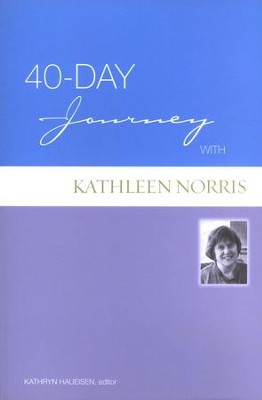 40-Day Journey with Kathleen Norris  -     Edited By: Kathyrn Haueisen
    By: Kathleen Norris
