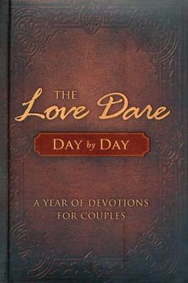 The Love Dare Day by Day: A Year of Devotions for Couples  -     By: Stephen Kendrick, Alex Kendrick
