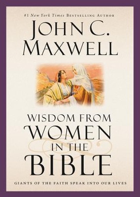 Walking with the Giants: Lessons on Life and Leadership from Women in the Bible - eBook  -     By: John C. Maxwell
