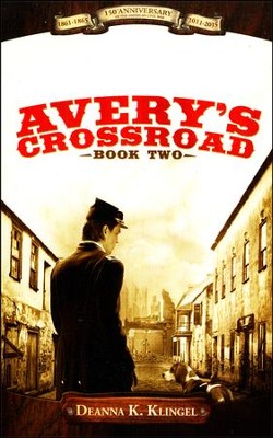 Avery's Crossroad   -     By: Deanna K. Klingel
