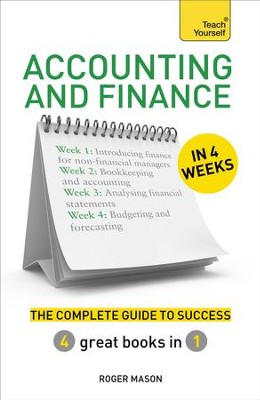 Accounting & Finance in 4 Weeks: The Complete Guide to Success: Teach Yourself / Digital original - eBook  -     By: Roger Mason
