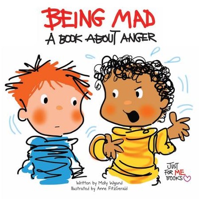 Being Mad: A Book about Anger / Digital original - eBook  -     By: Molly Wigand
    Illustrated By: Anne FitzGerald
