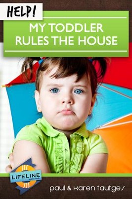 Help! My Toddler Rules the House - eBook  -     Edited By: Paul Tautges
    By: Paul Tautges, Karen Tautges
