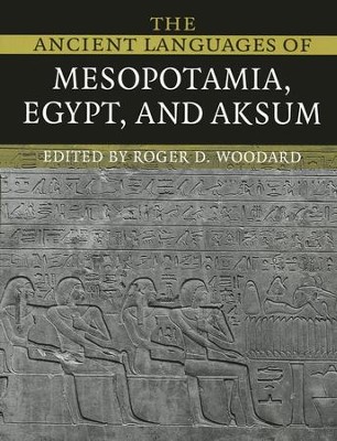 The Ancient Languages of Mesopotamia, Egypt, and Aksum   -     Edited By: Roger D. Woodward
    By: Roger D. Woodward, ed.
