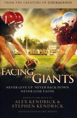 Facing the Giants, paperback   -     By: Alex Kendrick
