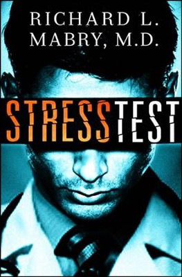 Stress Test   -     By: Richard L. Mabry M.D.
