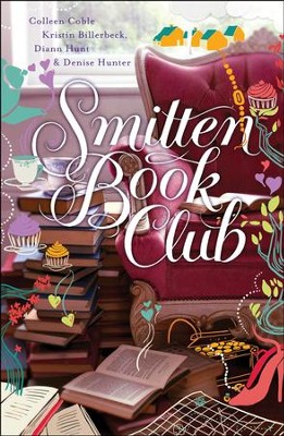 Smitten Book Club, Smitten Series #3   -     By: Colleen Coble, Kristen Billerbeck, Diann Hunt, Denise Hunter
