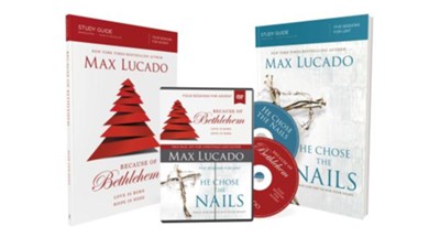 Because of Bethlehem/He Chose the Nails, Study Guides with DVD  -     By: Max Lucado
