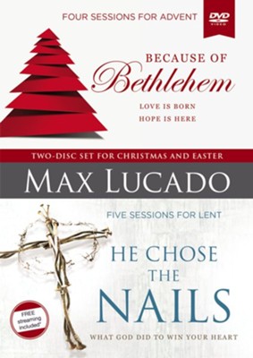Because of Bethlehem/He Chose the Nails: A DVD Study  -     By: Max Lucado
