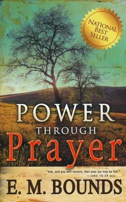 Power Through Prayer   -     By: E.M. Bounds
