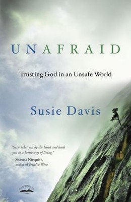 Unafraid: Trusting God in an Unsafe World - eBook  -     By: Susie Davis
