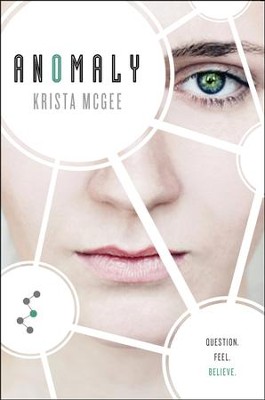 Anomaly, Anomaly Series #1   -     By: Krista McGee
