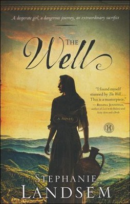 The Well, Living Waters Series #1   -     By: Stephanie Landsem
