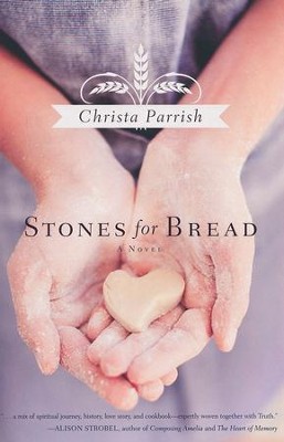 Stones for Bread  -     By: Christa Parrish
