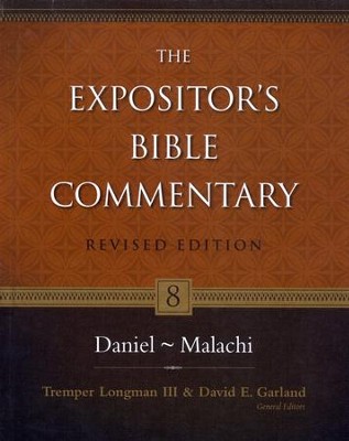 Daniel-Malachi, Revised: The Expositor's Bible Commentary   -     By: Tremper Longman III, David E. Garland

