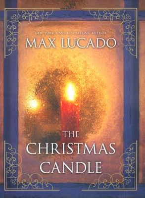 The Christmas Candle  -     By: Max Lucado
