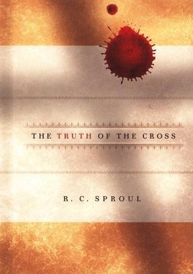 The Truth of the Cross   -     By: R.C. Sproul
