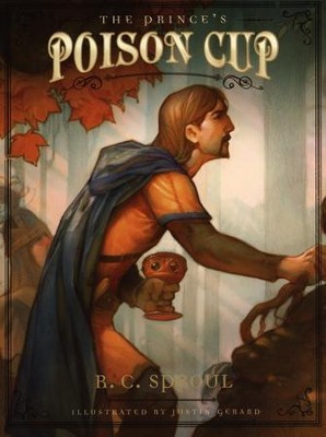 The Prince's Poison Cup  -     By: R.C. Sproul

