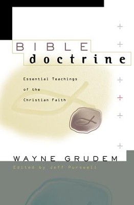 Bible Doctrine: Essential Teachings of the Christian Faith - eBook  -     Edited By: Jeff Purswell
    By: Wayne Grudem
