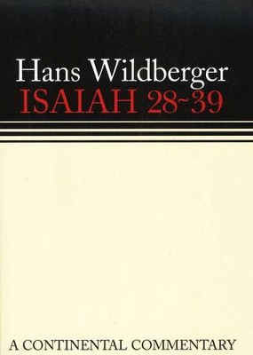 Isaiah 28-39: Continental Commentary Series [CCS]   -     By: Hans Wildberger
