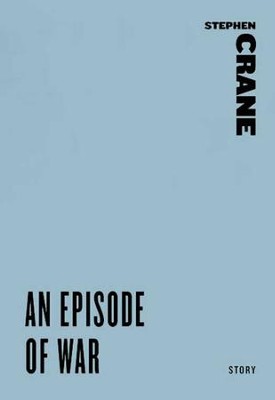 An Episode of War - eBook  -     By: Stephen Crane
