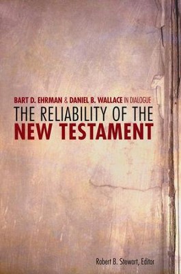 The Reliability of the New Testament: Bart Ehrman & Daniel Wallace in Dialogue  -     Edited By: Robert B. Stewart
    By: Edited by Robert B. Stewart
