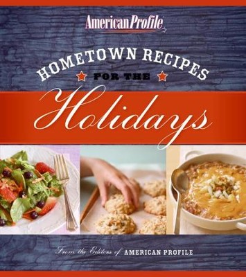 Hometown Recipes for the Holidays - eBook  -     Edited By: Candace Floyd, Anne Gillem, Nancy S. Hughes, Jill Melton
