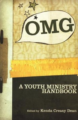 OMG: A Youth Ministry Handbook  -     Edited By: Kenda Creasy Dean    By: Kenda Creasy Dean, ed.