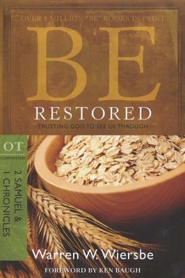 Be Restored (2 Samuel & 1 Chronicles)   -     By: Warren W. Wiersbe
