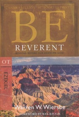 Be Reverent (Ezekiel)  -     By: Warren W. Wiersbe
