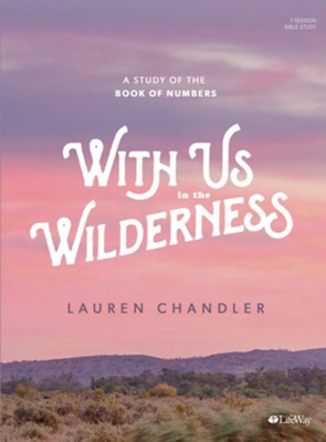 With Us in the Wilderness, Bible Study Book  -     By: Lauren Chandler
