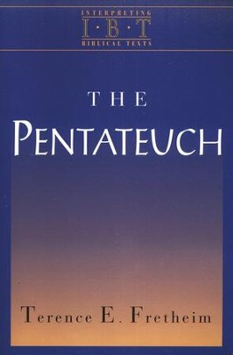 The Pentateuch: Interpreting Biblical Texts Series  -     By: Terence E. Fretheim
