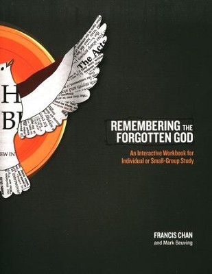 Remembering the Forgotten God Workbook  -     By: Francis Chan
