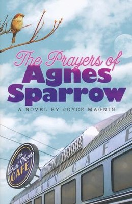 The Prayers of Agnes Sparrow, Bright's Pond Series #1   -     By: Joyce Magnin

